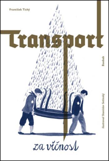 Transport za věčnost - František Tichý