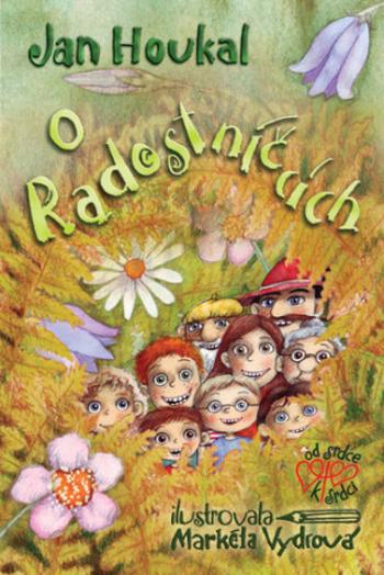 O Radostníčcích - Markéta Vydrová, Jan Houkal