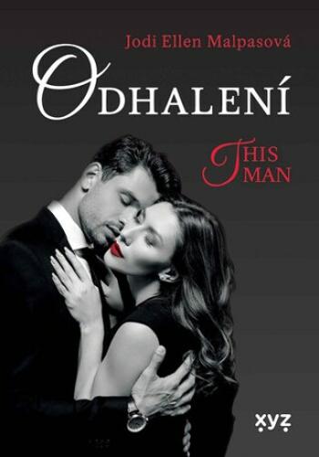 Odhalení – This Man 1 - Jodi Ellen Malpasová