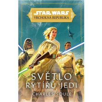 Star Wars - Vrcholná Republika -  Světlo rytířů Jedi (978-80-252-4928-4)