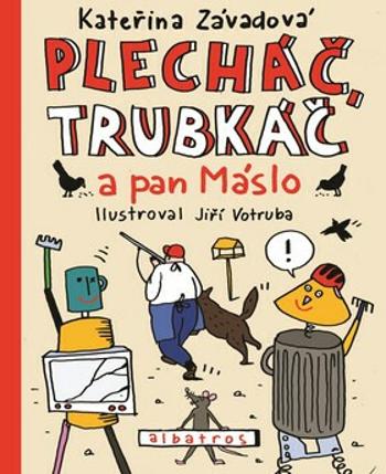 Plecháč, Trubkáč a pan Máslo - Kateřina Závadová