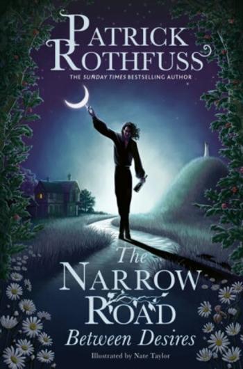 Narrow Road Between Desires - Patrick Rothfuss