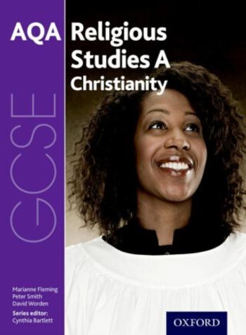 GCSE Religious Studies for AQA A: Christianity - David Worden, Peter Smith, Marianne Fleming