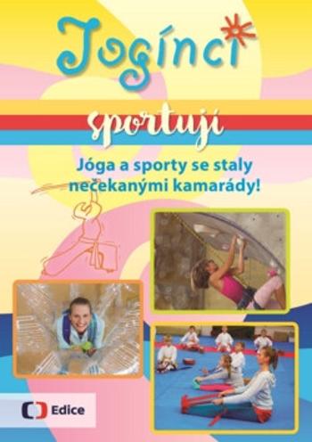 Jogínci sportují - Pavel Šimák, Svatava Šenková