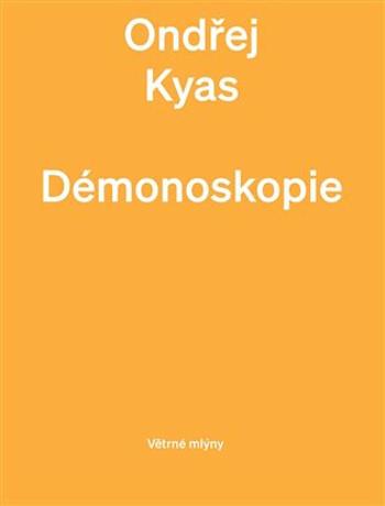 Démonoskopie - Ondřej Kyas