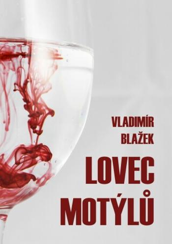 Lovec motýlů - Vladimír Blažek - e-kniha