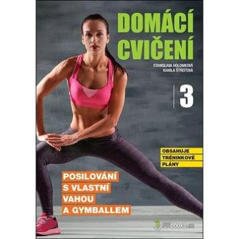 Domácí cvičení 3: Posilování s vlastní vahou a gymballem (978-80-7402-367-5)