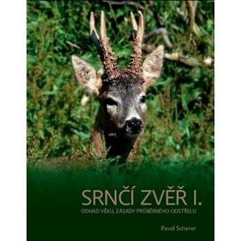 Srnčí zvěř I.: Odhad věku, zásady průběrného odstřelu (978-80-260-3183-3)