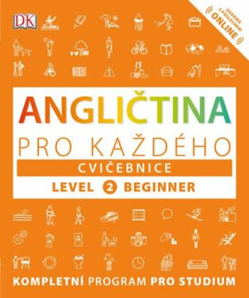 Angličtina pro každého, cvičebnice, úroveň 2, začátečník - Tim Bowen, Thomas Booth, Susan Barduhn