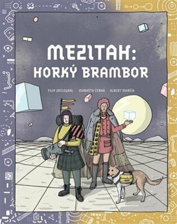 Mezitah. Horký brambor - Albert Maršík, Filip Zatloukal, Markéta Černá