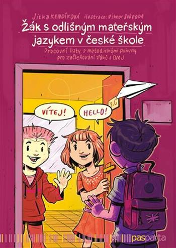 Žák s odlišným mateřským jazykem v české škole - Jitka Kendíková, Viktor Svoboda