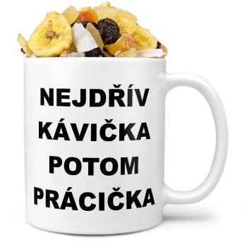 Hrnek Nejdřív kávička (Náplň hrníčku: Tropická směs)