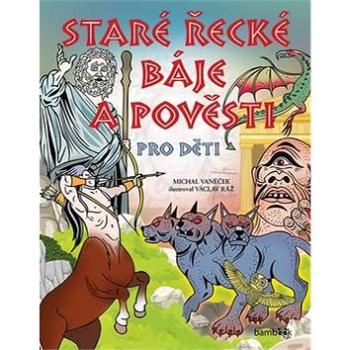 Staré řecké báje a pověsti pro děti (978-80-271-0388-1)