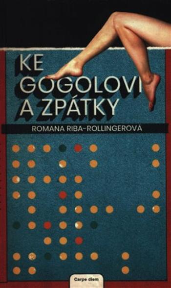 Ke Gogolovi a zpátky (Defekt) - Romana Riba-Rollingerová