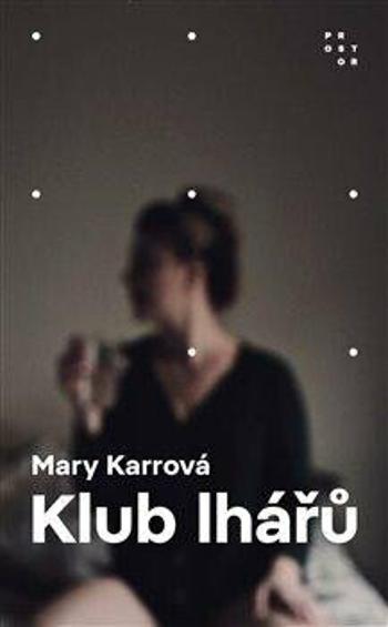 Klub lhářů - Mary Karrová