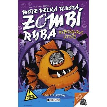 Moje velká tlustá zombí ryba - Rybosaurus útočí (978-80-253-3904-6)