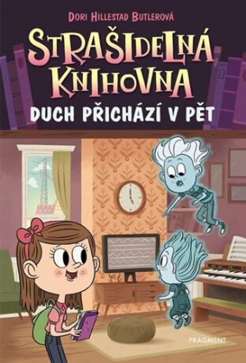 Strašidelná knihovna Duch přichází v pět - Dori Butlerová Hillestad