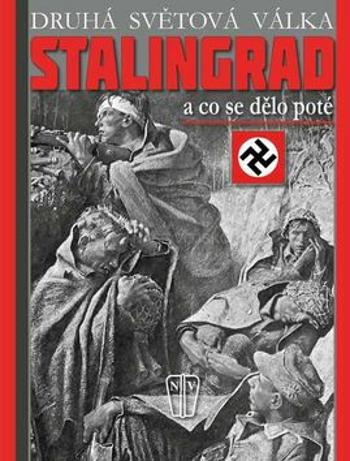 Stalingrad - a co se dělo poté - C. W. Star Busmann