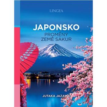 Japonsko proměny země sakur (978-80-7508-756-0)