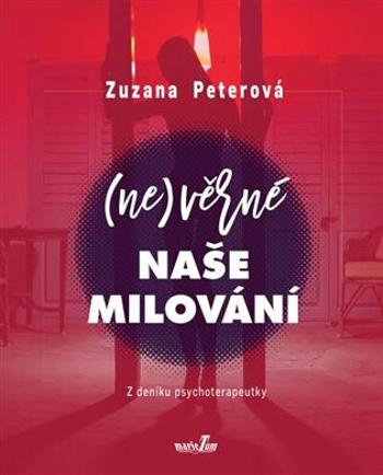 (Ne)věrné naše milování - Zuzana Peterová