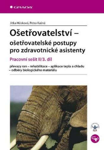 Ošetřovatelství - ošetřovatelské postupy pro zdravotnické asistenty - Jitka Hůsková, Petra Kašná - e-kniha