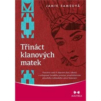 Třináct klanových matek (978-80-7500-121-4)