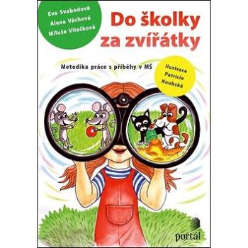 Do školky za zvířátky: Hry pro mateřskou školu (978-80-262-0185-4)