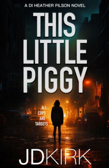 This Little Piggy - J.D. Kirk