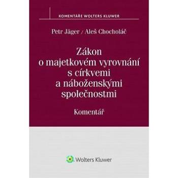 Zákon o majetkovém vyrovnání s církvemi a náboženskými společnostmi: Komentář (978-80-7478-871-0)