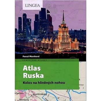 Atlas Ruska: Kolos na hliněných nohou (978-80-7508-747-8)