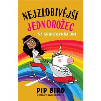 Nejzlobivější jednorožec na sportovním dni (978-80-256-2582-8)