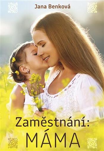 Zaměstnání: Máma (Defekt) - Jana Benková