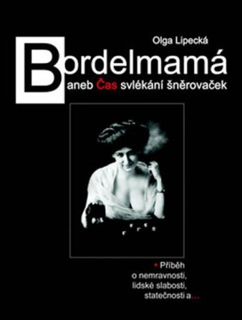 Bordelmamá - Olga Lipecká