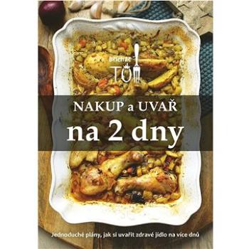 Nakup a uvař na 2 dny (978-80-908424-0-3)