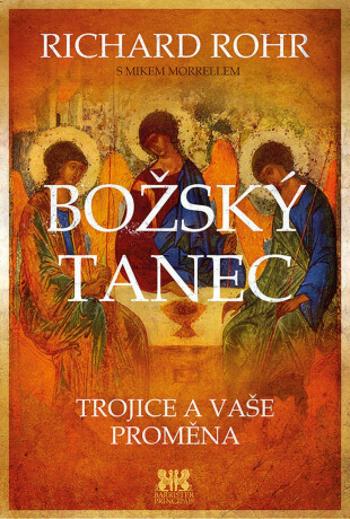 Božský tanec - Richard Rohr, Mike Morrell