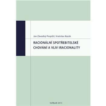 Racionální spotřebitelské chování a vliv iracionality (978-80-875-0033-0)