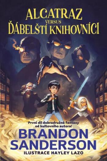 Alcatraz versus ďábelští knihovníci (Defekt) - Brandon Sanderson, Hayley Lazo