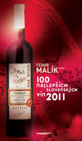 100 najlepších slovenských vín 2011 - Fedor Malík