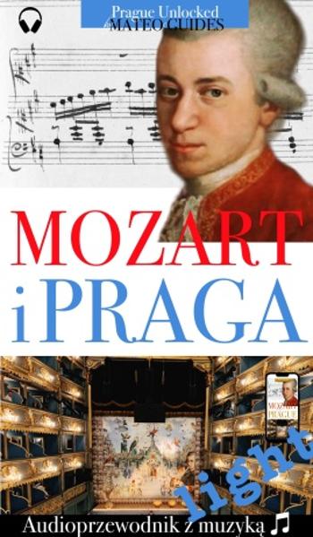 Mozart i Praga - Audiowizualna wycieczka z utworami muzycznymi - wersja light - Lubor Matěj - e-kniha