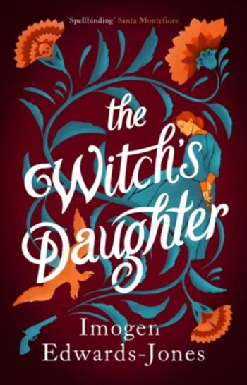 The Witch's Daughter - Imogen Edwards-Jones