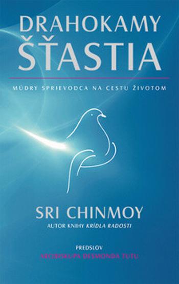 Drahokamy šťastia - Sri Chinmoy