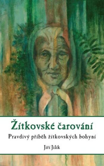 Žítkovské čarování - Jiří Jilík