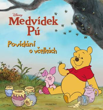 Medvídek Pú Povídání o včelkách - kolektiv autorů