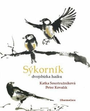 Sýkorník - Katka Soustružníková, Petr Kovalik