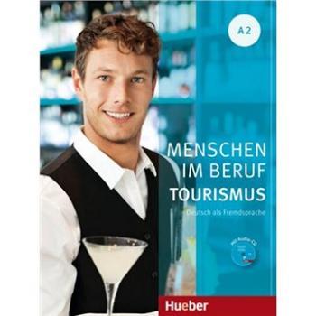 Menschen Im Beruf - Tourismus A2: KB mit Übungsteil und Audio-CD (9783191414245)