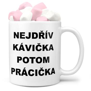 Hrnek Nejdřív kávička (Náplň hrníčku: Marshmallow)