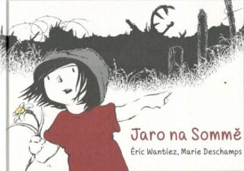 Jaro na Sommě - Marie Deschamps, Éric Wantiez