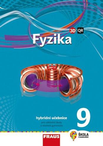 Fyzika 9 - nová generace Hybridní učebnice - Miroslav Randa