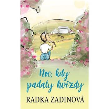 Noc, kdy padaly hvězdy (978-80-264-2237-2)