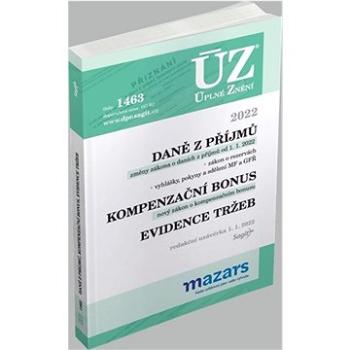 ÚZ 1463 Daně z příjmů, Evidence tržeb, 2022: podle stavu k 1. 1. 2022 (978-80-7488-502-0)